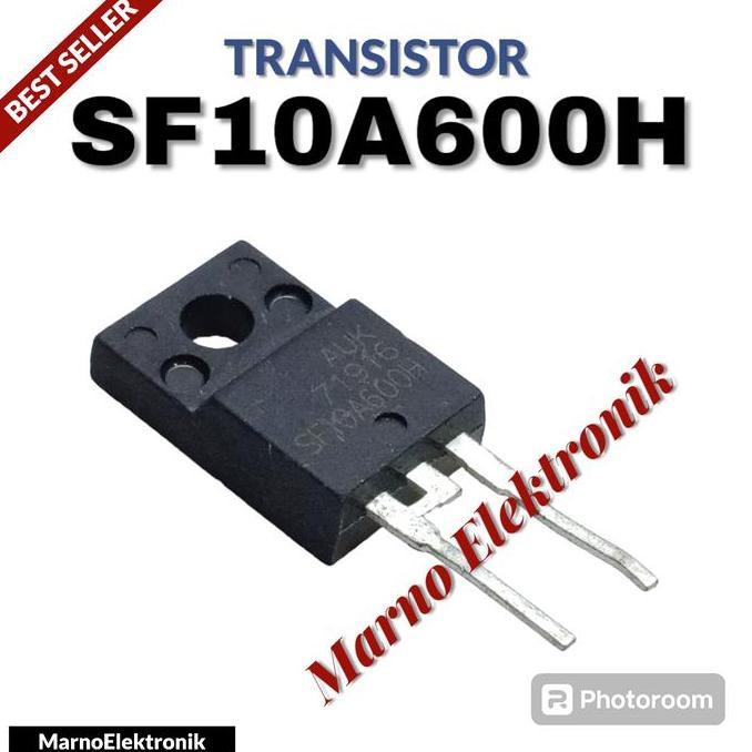 TRANSISTOR TR SF10A600H SF10A600 10A600 SF 10A600 ASLI ORIGINAL ORI MRN99