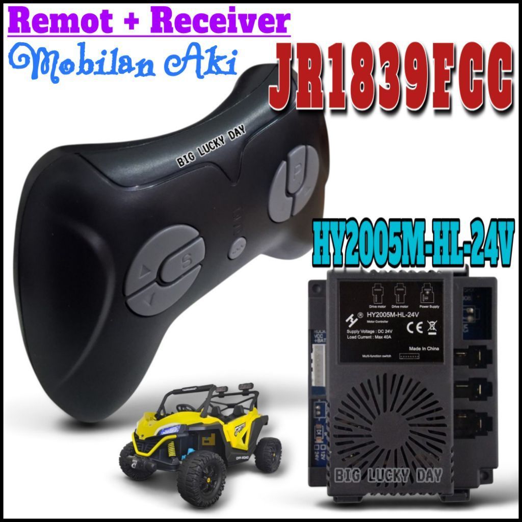 REMOTE CONTROL JR1839FCC DAN RECEIVER MOBIL AKI ANAK HY2005M-HL-24V 40A MODUL KONTROLER MAINAN ANAK 