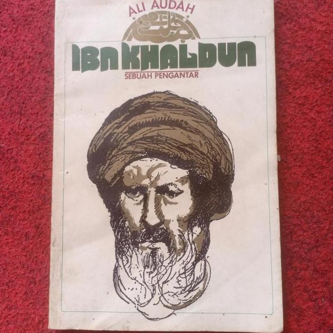 :<:<:<:<] IBN KHALDUN SEBUAH PENGANTAR - ALI AUDAH
