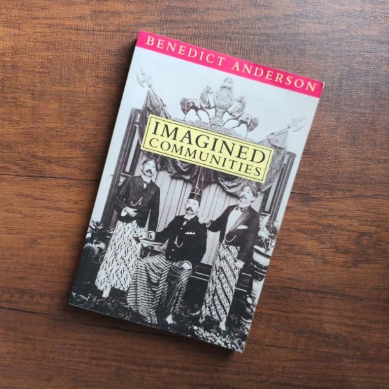 Imagined Communities - Benedict Anderson