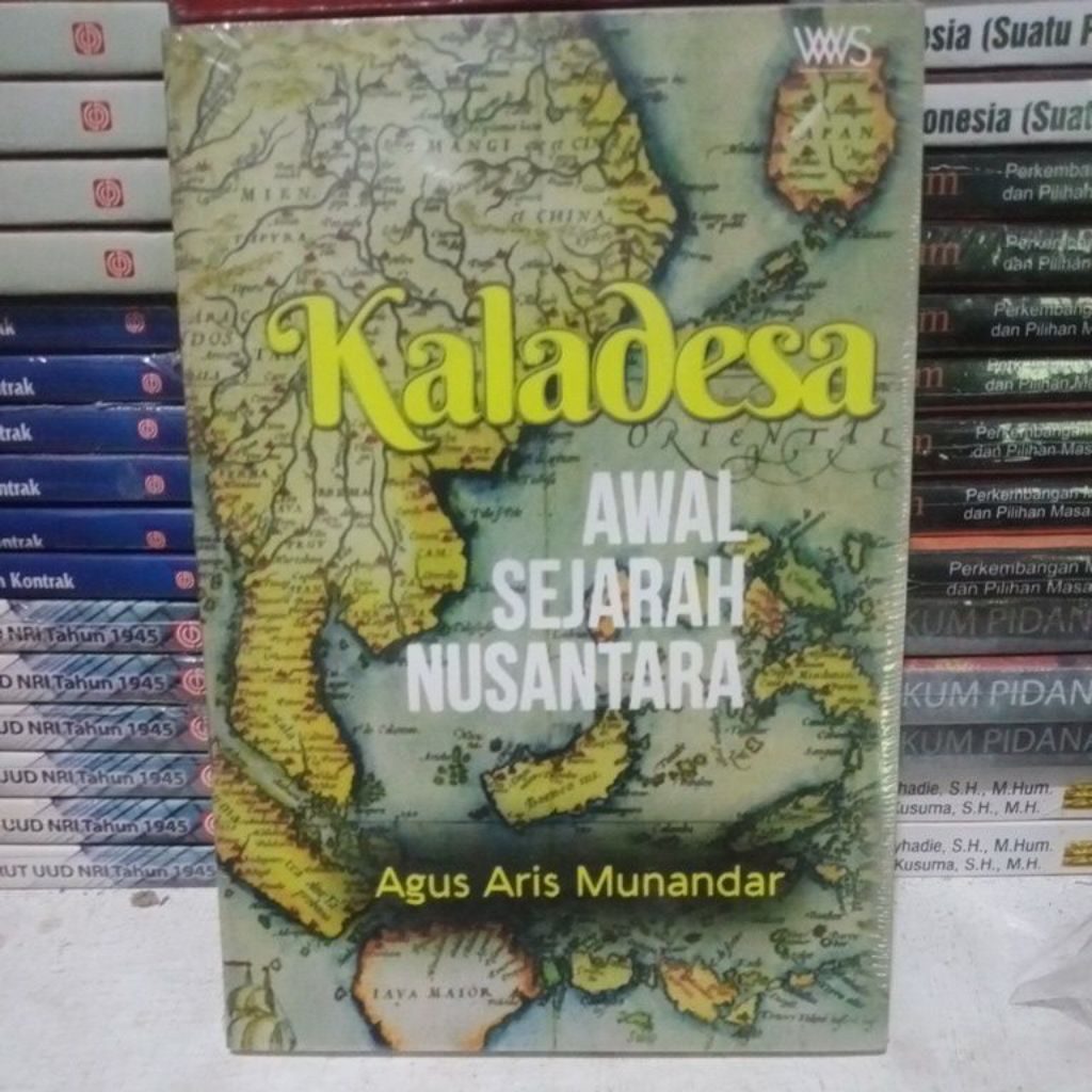 Buku Kaladesa Awal Sejarah Nusantara oleh Agus Aris Munandar