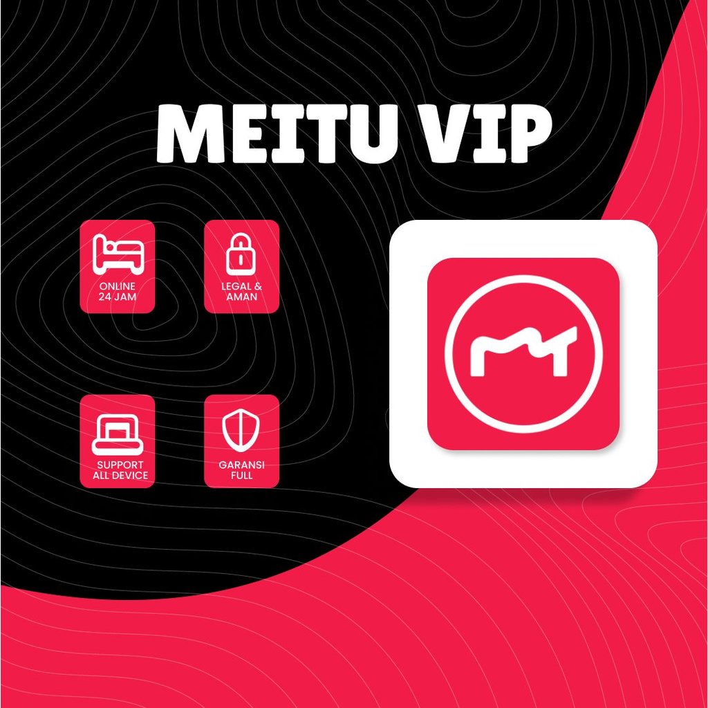 MEITU PREMIUM VIP FULL PACK UBAH FOTO JADI MAHAKARYA FULL GARANSI ANDROID TANPA IKLAN