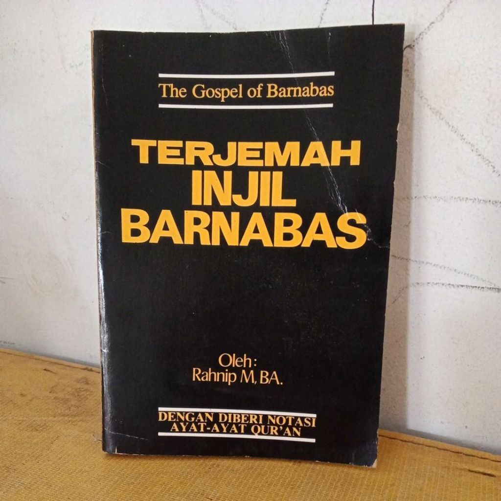 THE GOSPEL OF BARNABAS. " TERJEMAH INJIL BARNABAS " OLEH : RAHNIP M.BA.