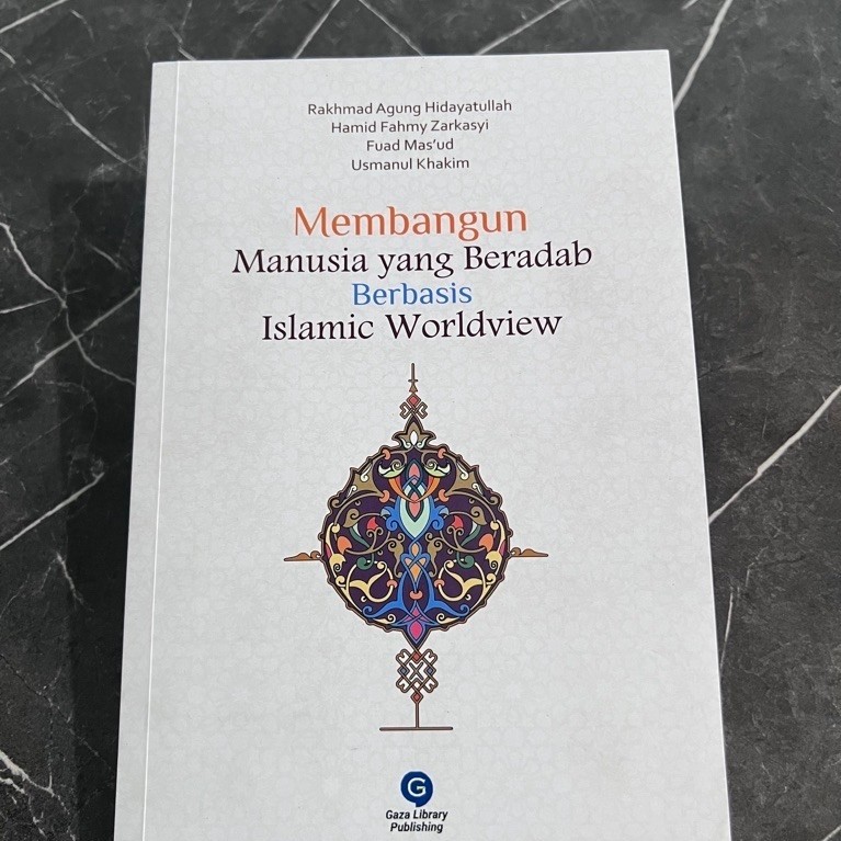 Membangun Manusia yang Beradab Berbasis Islamic Worldview