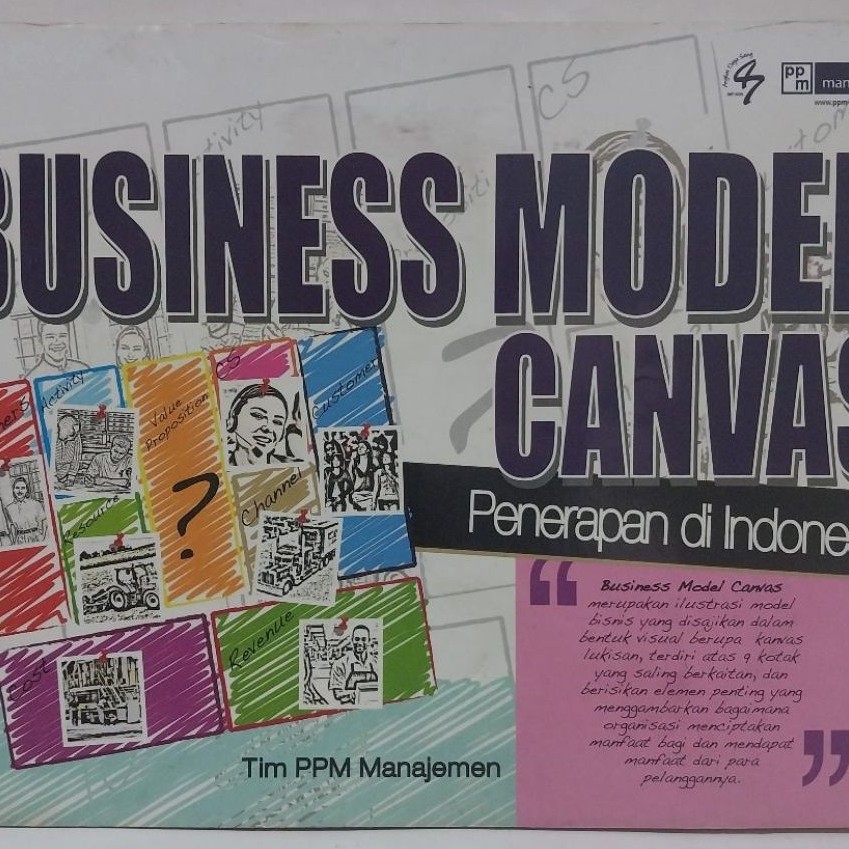 BUKU BUSINESS MODEL CANVAS, PENERAPAN DI INDONESIA - TIM PPM MANAJEMEN