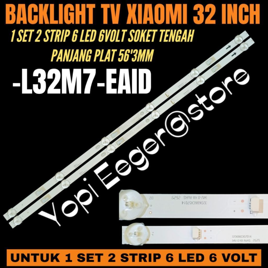 BACKLIGHT TV LED XIAOMI 32 INCH L32M7-EAID BACKLIGHT TV LED XIAOMI 32 INCH