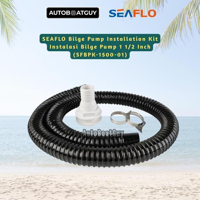 SEAFLO Bilge Pump Installation Kit Instalasi Bilge Pump 1 1/2 Inch (SFBPK-1500-01)