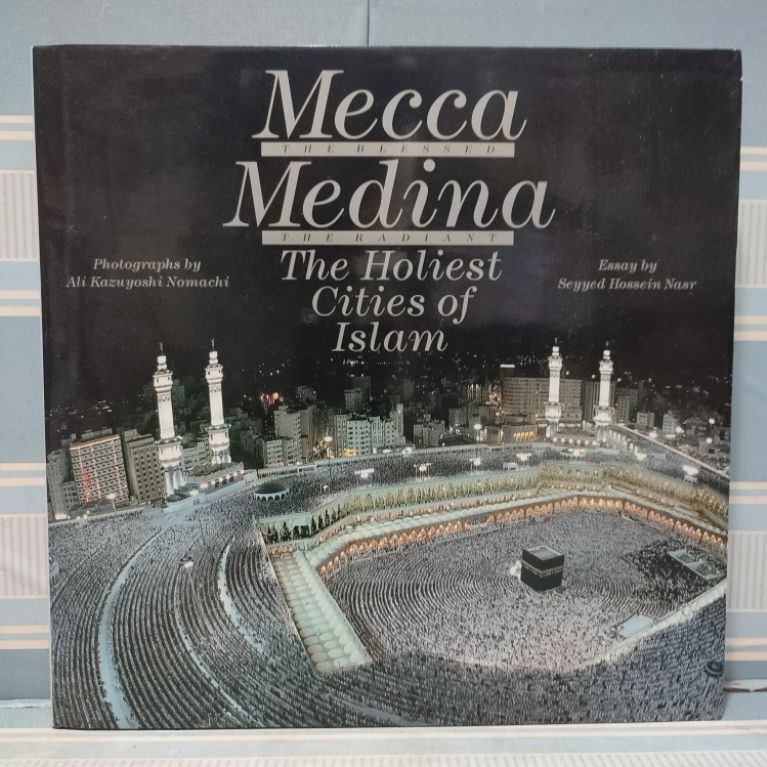 Buku mecca the blessed medina the radiant the holiest cities of islam