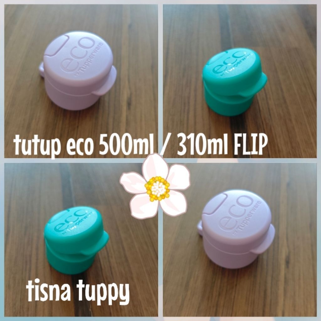 tutup eco 500ml FLIP atau 310ml FLIP tutup botol Tupperware