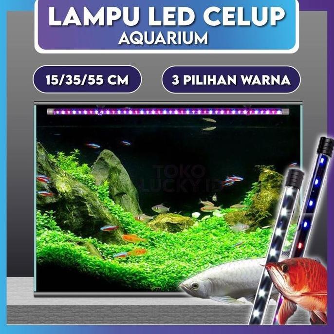 Lampu Aquarium LED Celup 15cm 35cm 55cm Akuarium Aquascape Ikan Hias