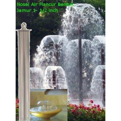 Nozzle Air Mancur Jamur 1- 1/2In