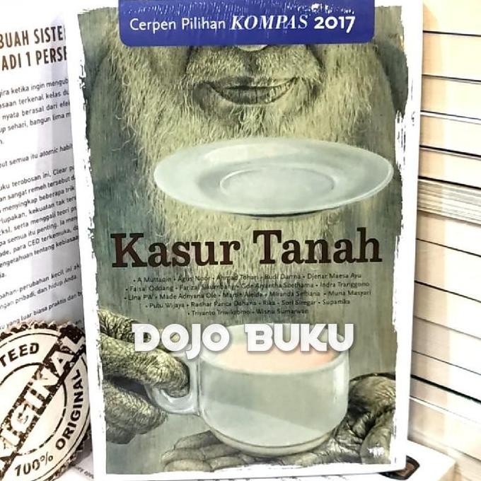 New Edition Buku Kasur Tanah: Cerpen Pilihan Kompas 2017 By Kompas