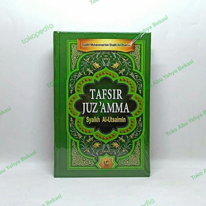 Buku Tafsir Juz 'Amma Syaikh Al-Utsaimin | Tafsir Al Quran