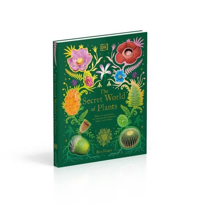 Buku Reference Anak - The Secret World of Plants: Tales of More Than 100 Remarkable Flowers, Trees, 