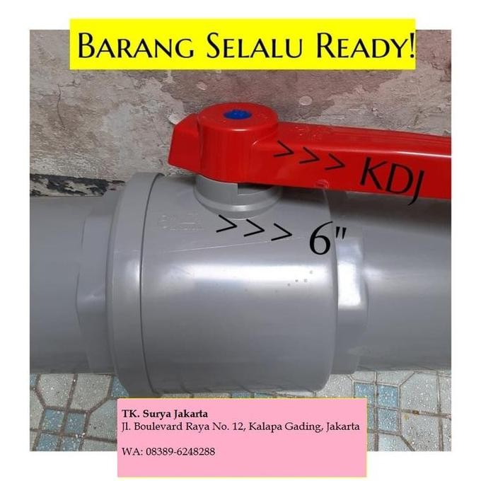 Ballvalve Pvc 6" / Ball Valve Pvc 6 Inch / Stop Kran Pvc Kdj 6" Murah Berkualitas