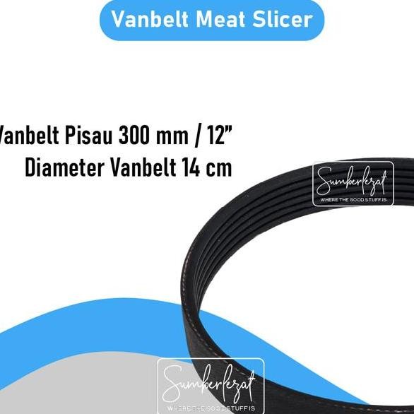 Sparepart Vanbelt Van Belt Meat Slicer 300Mm 12 Inch Semi Automatic