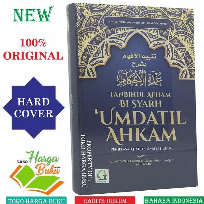 Syarah Umdatil Ahkam Penjelasan Hadits-Hadits Hukum Tanbihul Afham Bi Syarh Umdatul Ahkam Syaikh Muh