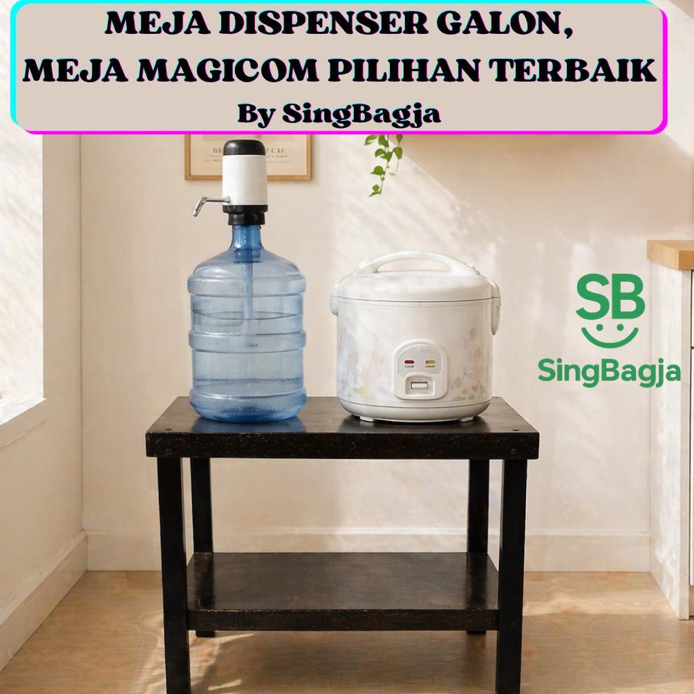 TP SingBagja Meja dispenser galon meja magicom mejikom meja galon rak galon rak magicom