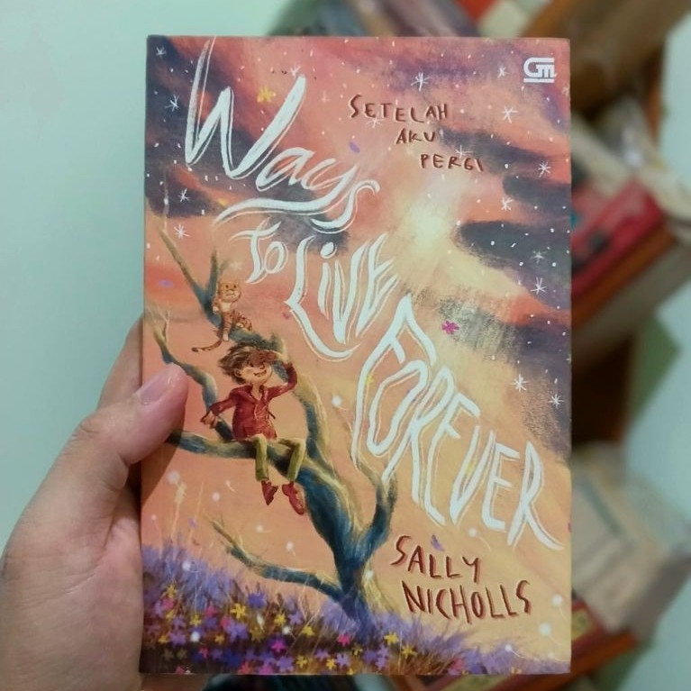 [PRELOVED ORI] Ways To Live Forever Setelah Aku Pergi - Sally Nicholls Buku Bekas
