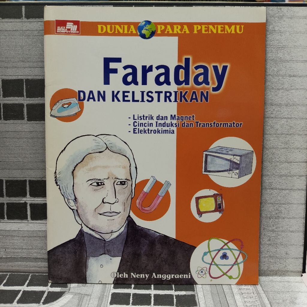 Buku Dunia Para Penemu Faraday dan Kelistrikan