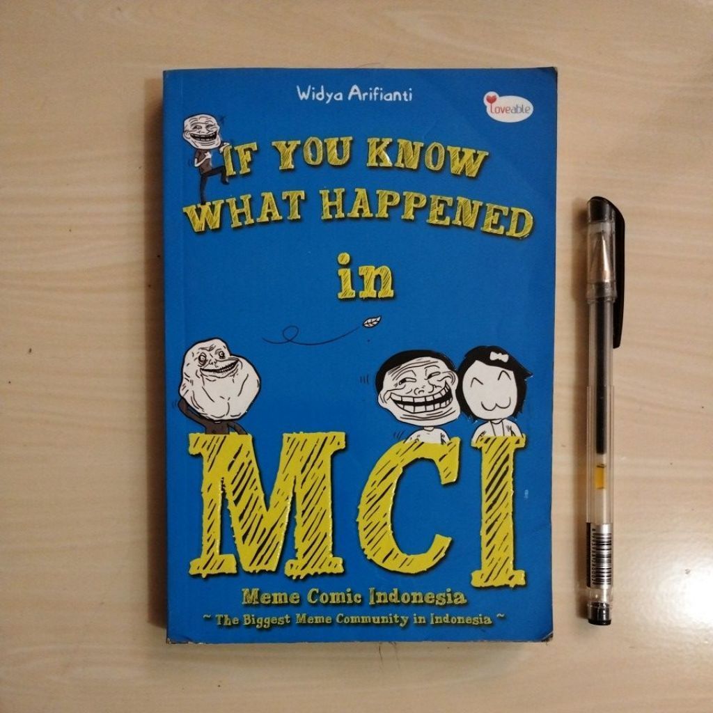 IF YOU KNOW WHAT HAPPENED IN MCI - MEME COMIC INDONESIA - LOVEABLE, 2015 - Buku Bekas Murah Original