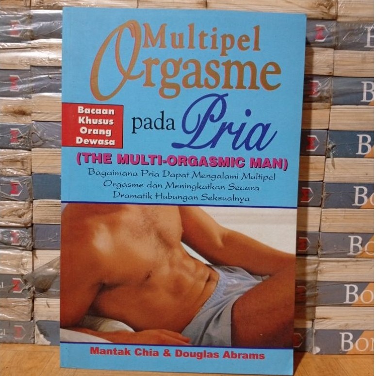 MULTI ORGASME PADA PRIA THE MULTI ORGASMIC MAN