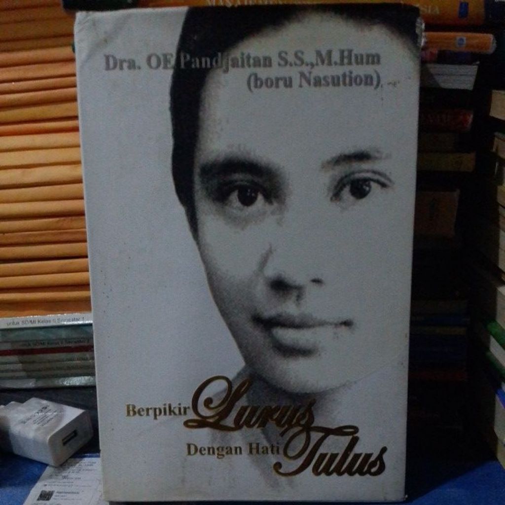 buku Berpikir Lurus Dengan Hati Tulus Dra.OE Pandjaitan SS.,M.Hum(Boru Nasution)