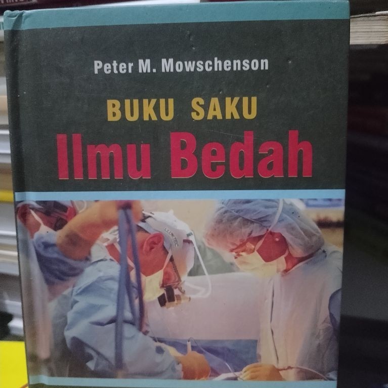 Buku Saku Ilmu Bedah Peter M. Mowschenson Buku Medis Bedah