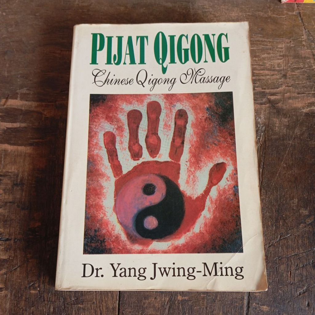 Buku PIJAT QIGONG Chinese Qigong Massage - Dr. Yang Jwing-Ming | Original.