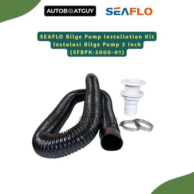 SEAFLO Bilge Pump Installation Kit Instalasi Bilge Pump 2 Inch (SFBPK-2000-01)