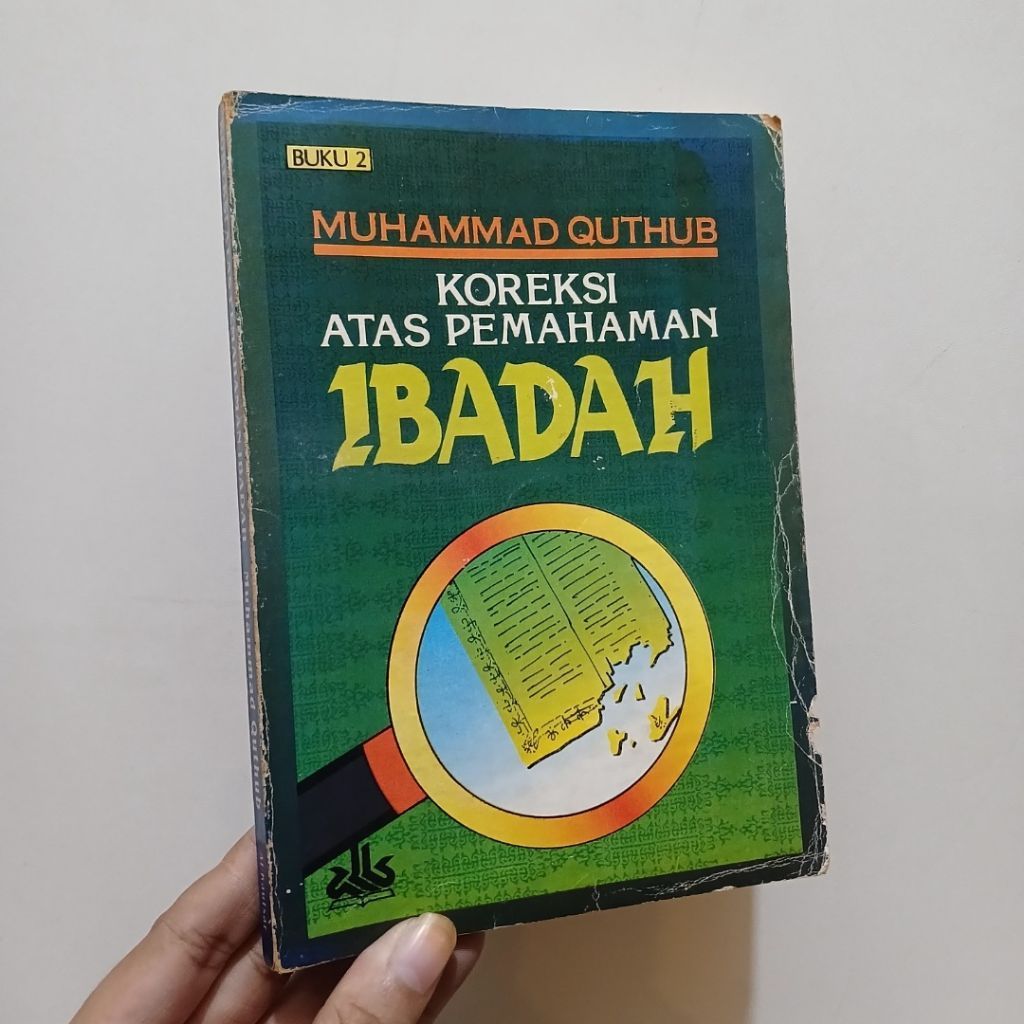 Buku- Koreksi Atas Pemahaman Ibadah - oleh Muhammad Quthub
