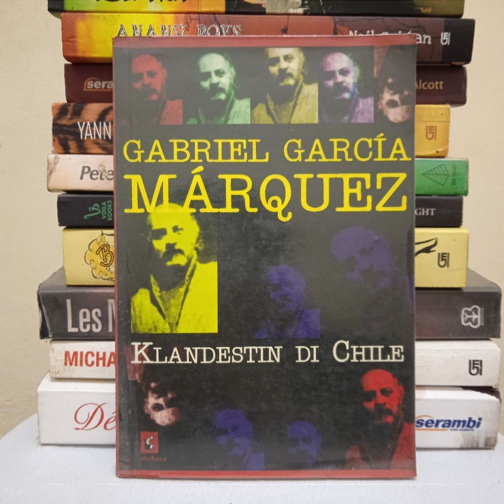 Klandestin di Chile: Petualangan Miguel Littin – Gabriel Garcia Marquez | Buku Original | Buku Prelo