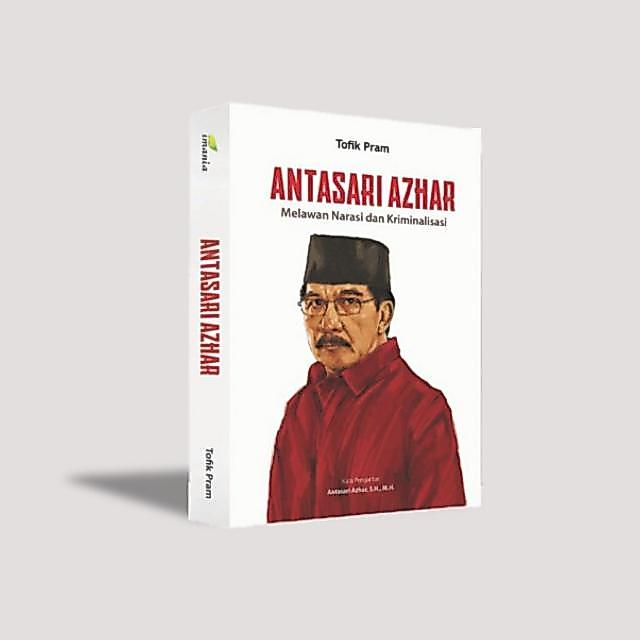 Buku Antasari Azhar : Melawan si dan Kriminalisasi - Tofik Pram
