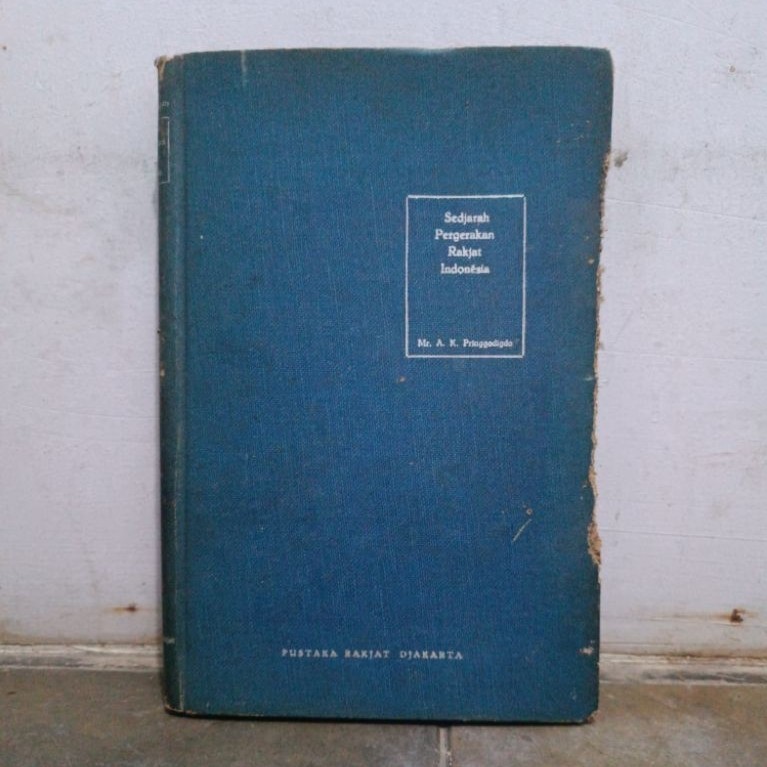 Buku Langka: SEDJARAH PERGERAKAN RAKJAT INDONESIA