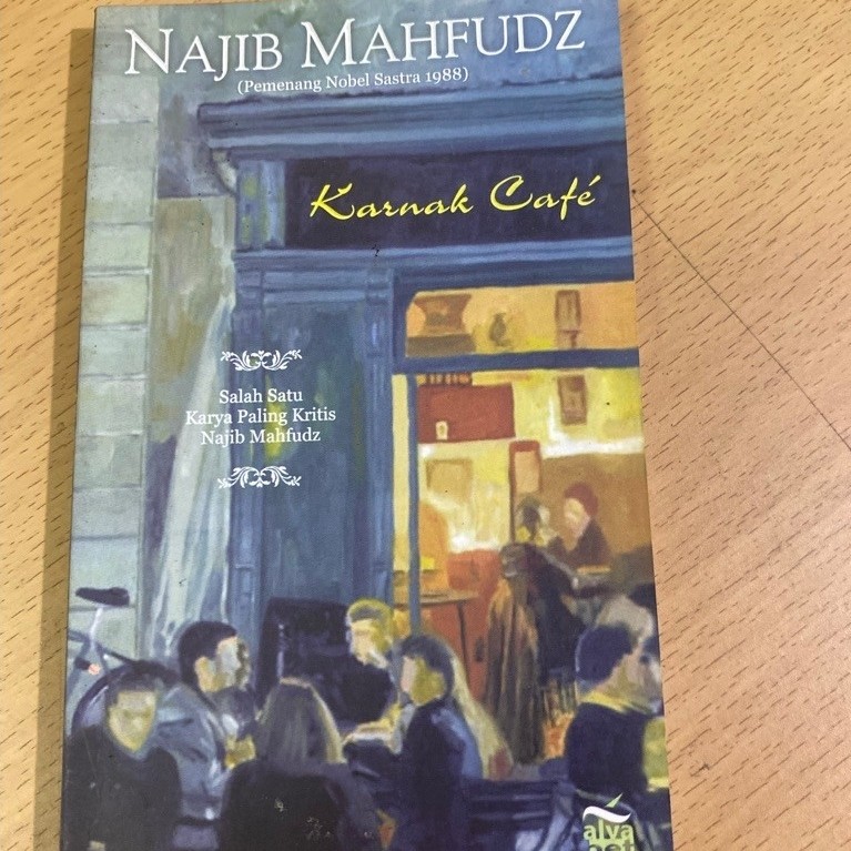 Karnak Cafe - Najib Nahfuz, Kisah Cinta Dan Politik Mesir