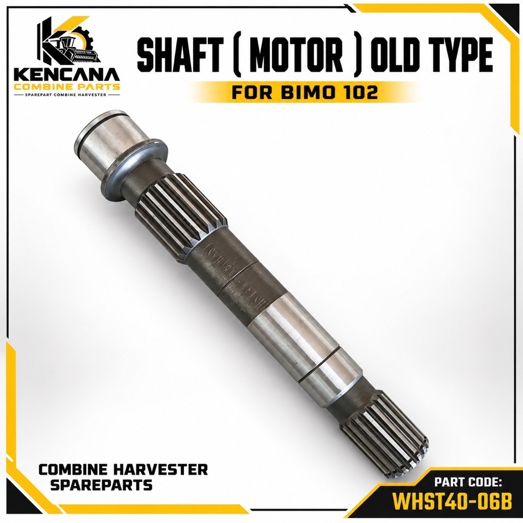 AS HST BAWAH 45CC BIMO 102 | SHAFT MOTOR HST 45CC BIMO 102 KENCANA COMBINE PARTS WHST40-06B