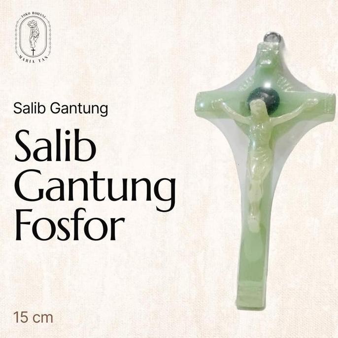 Salib Gantung Katolik Bahan Full Fosfor 15cm - (Gantung/Fosfor)