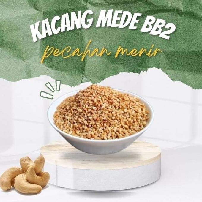 

Kacang Mede Menir Mete Pecah Mente Pecahan Cocok Buat Bahan Bumbu Sambal Ayam Gepuk Pecel Gado-Gado Bb2 Allshop