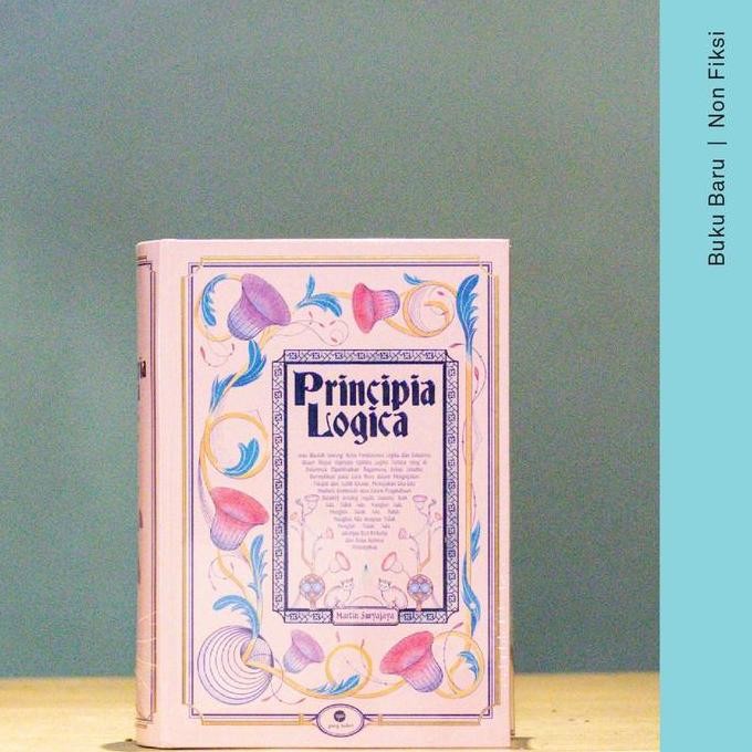 Buku: Principia Logica - Martin Suryajaya