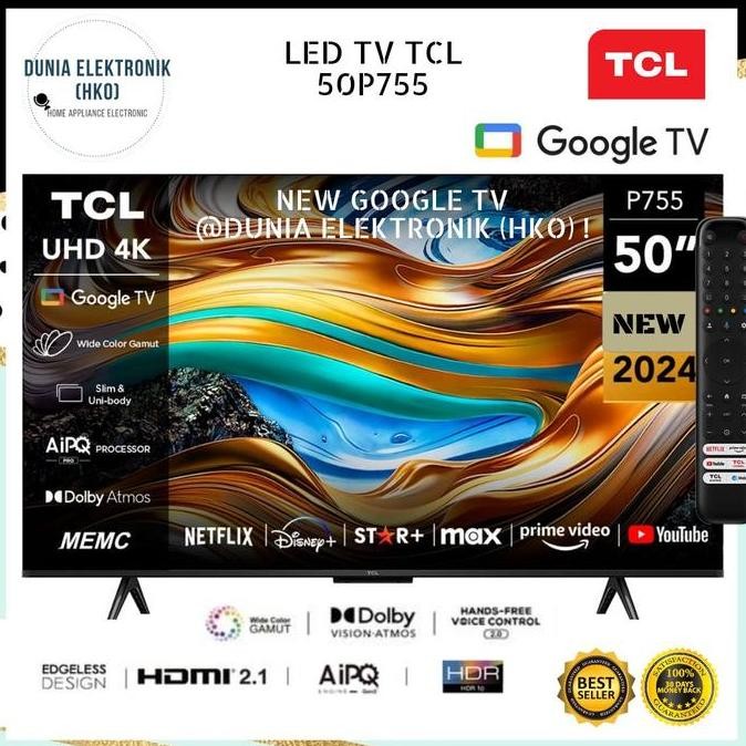 TCL 50P755 50" GOOGLE TV 4K UHD DOLBY SMART TV 50 INCH | tcl 50p755 smart tv tcl 50 inch | tcl 50p75