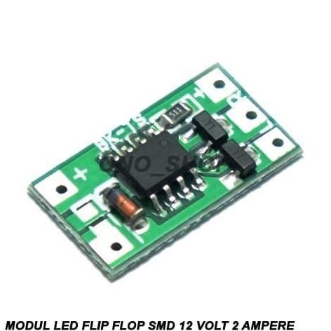Modul Led Flip Flop SMD 12 Volt 2 Ampere