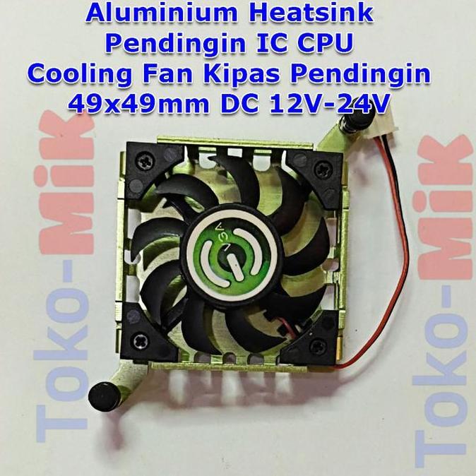 DIY ALUMINIUM HEATSINK PENDINGIN IC CPU 49X49X12 MM  DC 12V-24V MINI COOLING FAN KIPAS PENDINGIN HEA