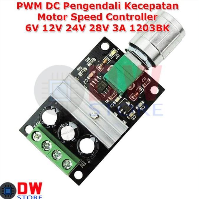 ADJUSTABLE PWM DC MOTOR SPEED CONTROLLER PENGATUR KECEPATAN 1203BK 3A RESTOCK
