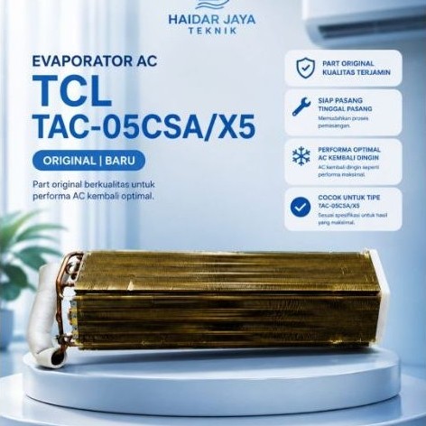 EVAPORATOR AC TCL TAC-05CSA/X5 ORIGINAL BARU | SPAREPART INDOOR AC TCL