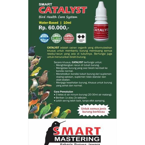 [BEST] CATALYST SMART MASTERING OBAT SEMUA BURUNG PENURUN BIRAHI PENGHILANG RACUN
