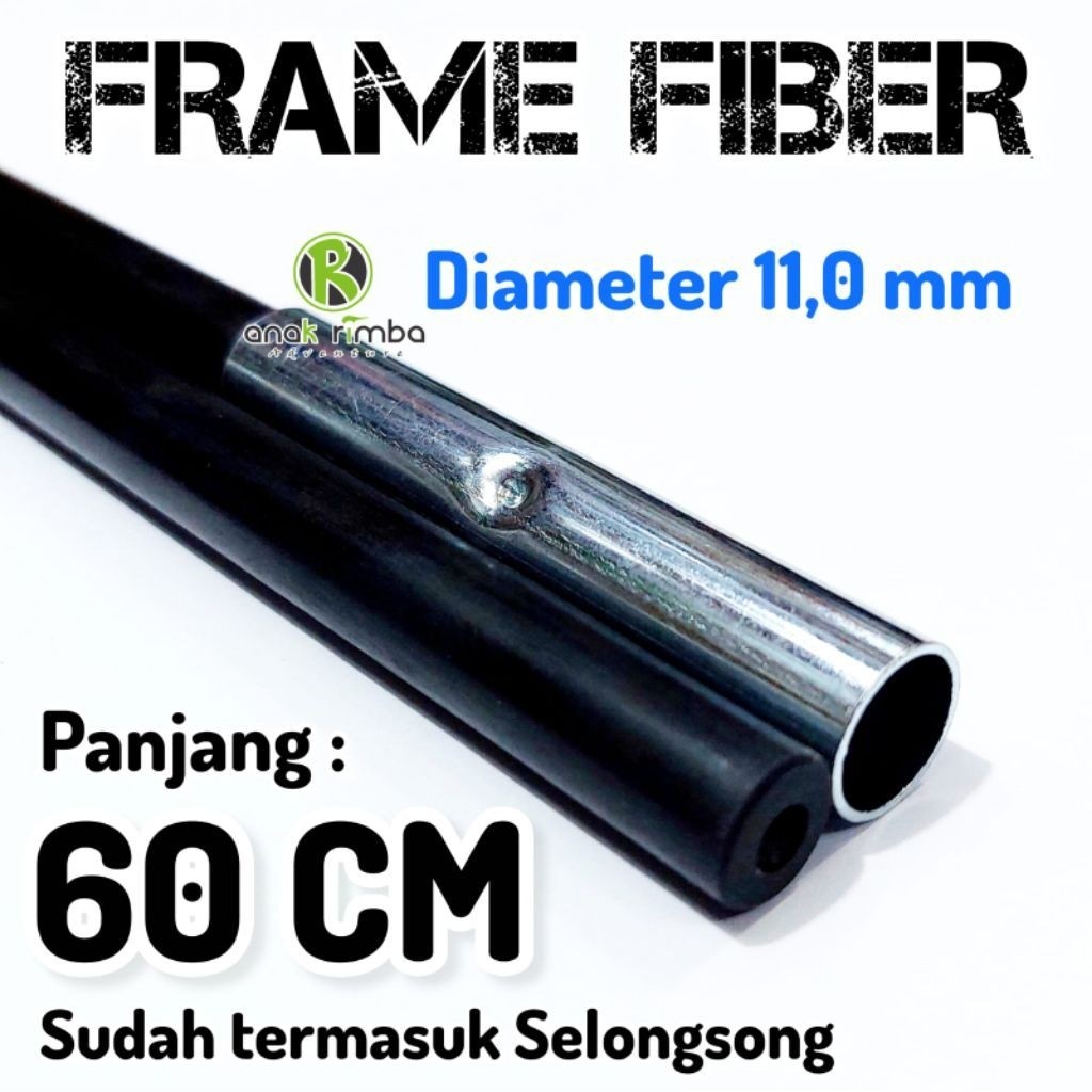 FRAME FIBER DIAMETER 11,0 MM PANJANG 60 CM DH. FRAME BIG DOME