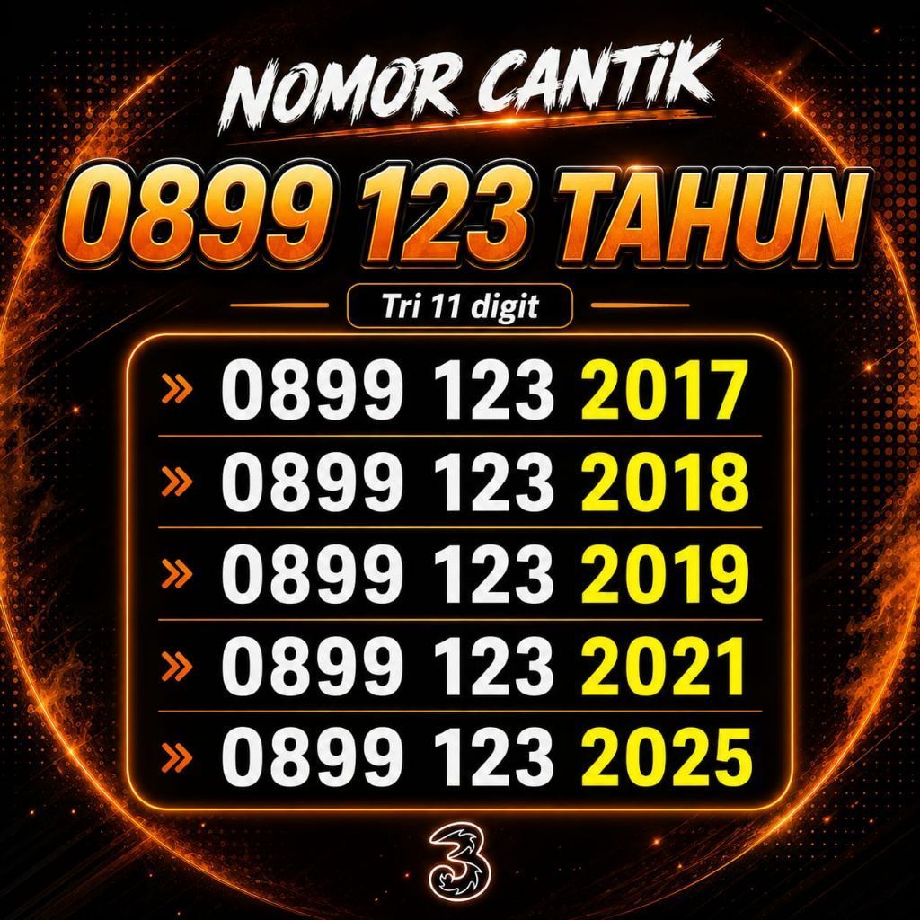 Nomor Cantik Tri 11 Digit 0899 123 Tahun 2017 2018 2019 2021 2025