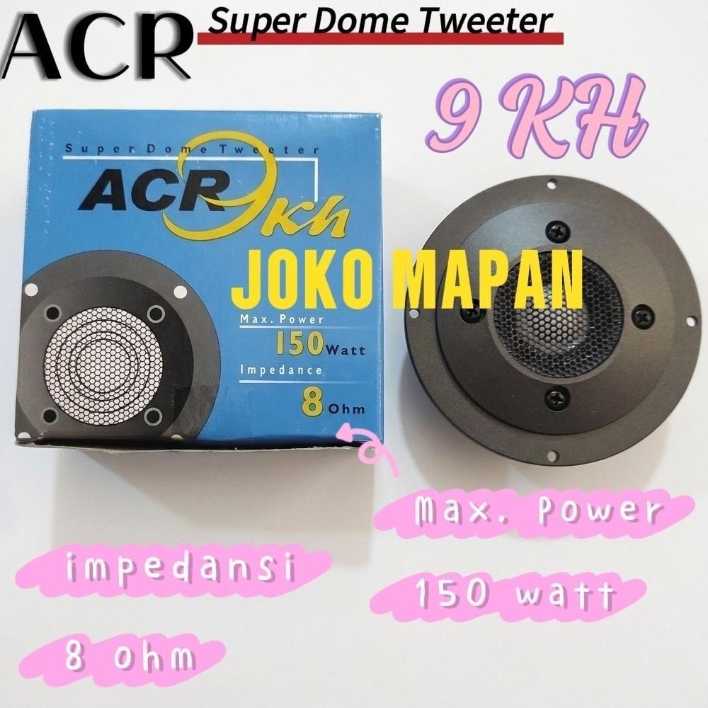 Tweeter ACR 9KH Super Dome tweeter - 150 watt 8 ohm