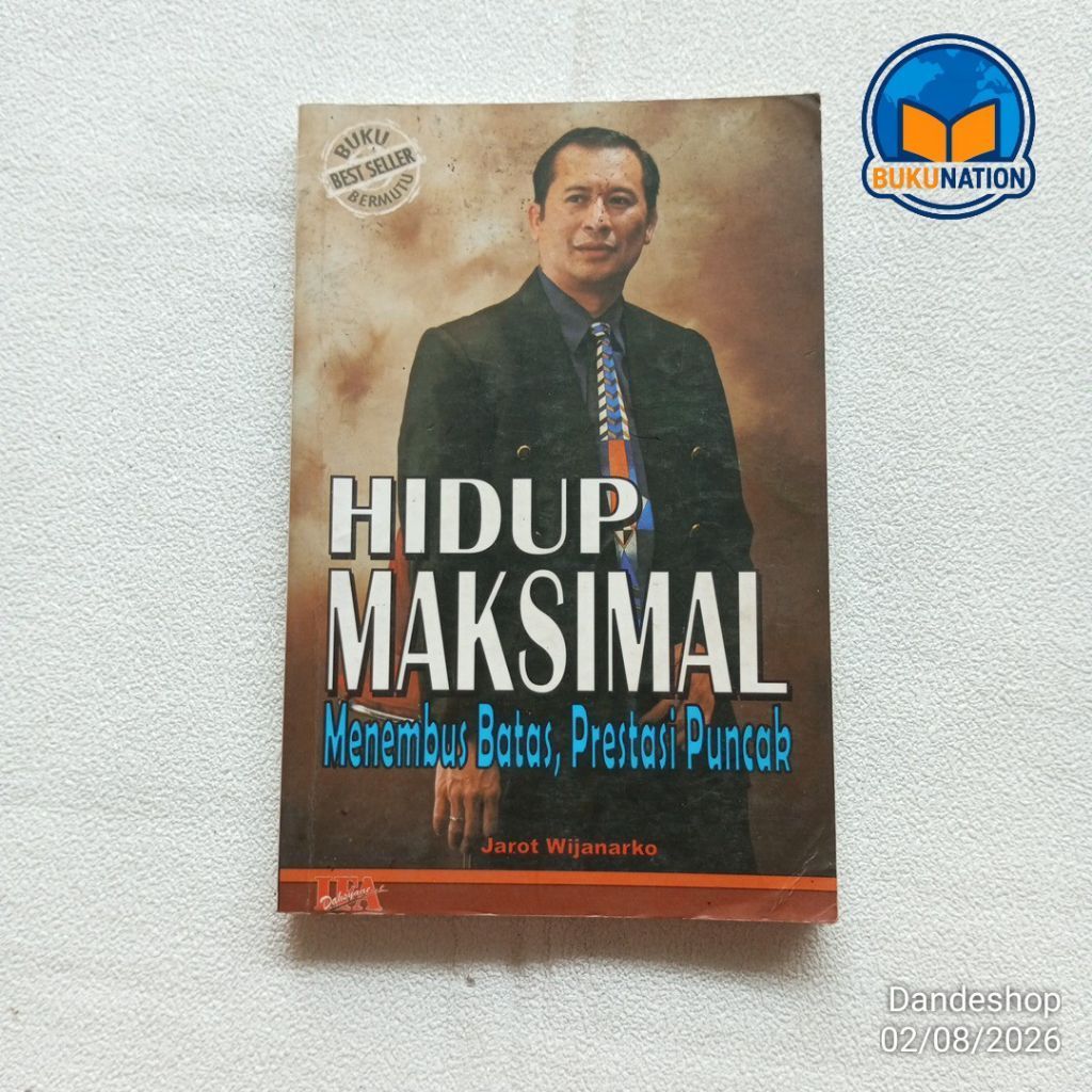 (bekas) HIDUP MAKSIMAL Menembus Batas, Prestasi Puncak _ oleh Jarot Wijanarko penerbit IFA Dahsyat I