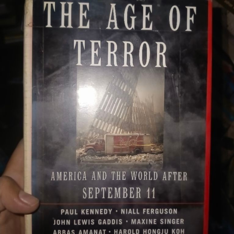 The Age of Terror: America and the World After September 11